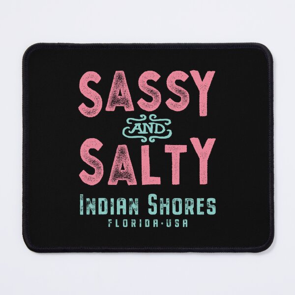 Item preview, Indian Shores Florida Sassy and Salty designed and sold by Futurebeachbum.