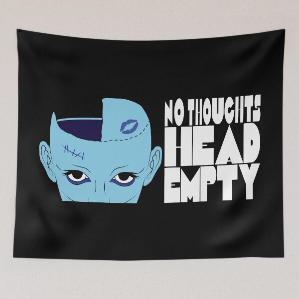 Item preview, No Thoughts Head Empty designed and sold by Gumless.