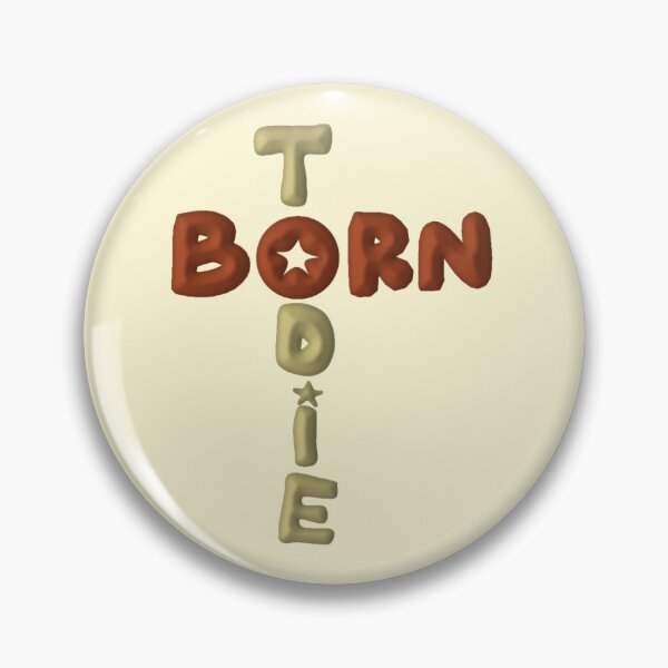 Item preview, Born to die  designed and sold by panhuf.