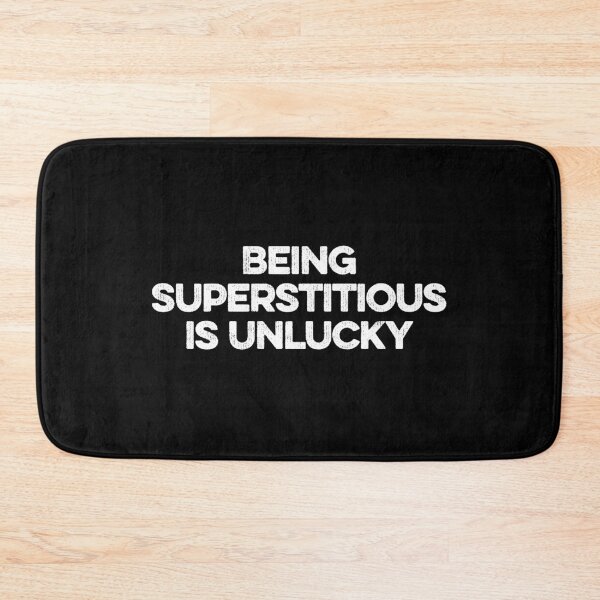 Item preview, Being Superstitious is Unlucky designed and sold by zeviwanty.