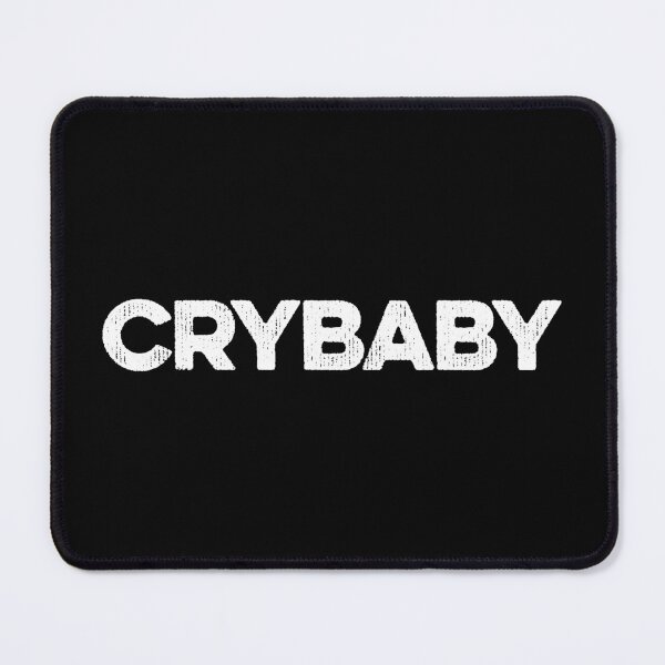Item preview, Crybaby - Funny Saying designed and sold by zeviwanty.