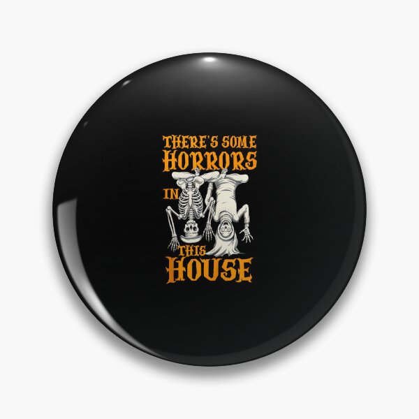 Item preview, There's Some Horrors In This House Funny Halloween Spooky designed and sold by SavannalCronam.