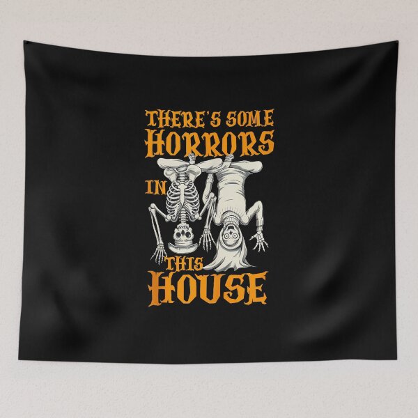 Item preview, There's Some Horrors In This House Funny Halloween Spooky designed and sold by SavannalCronam.