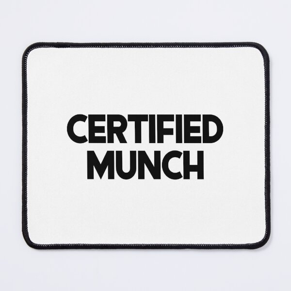 Item preview, CERTIFIED MUNCH. BLACK DESIGN designed and sold by Rejiboustarts.