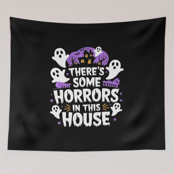 Item preview, There's Some Horrors In This House Ghost Halloween designed and sold by SavannalCronam.