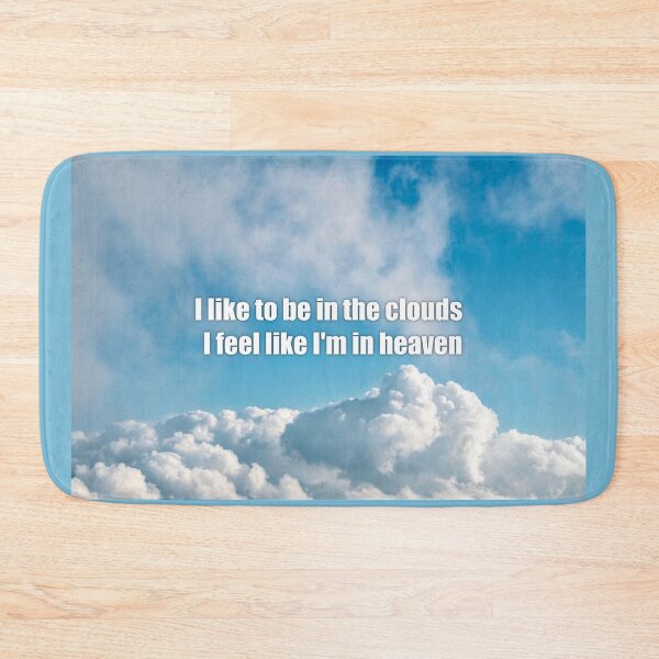 Item preview, I like to be in the clouds I feel like I'm in heaven designed and sold by mikistudio.