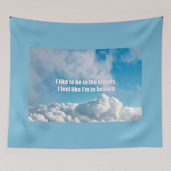 Item preview, I like to be in the clouds I feel like I'm in heaven designed and sold by mikistudio.