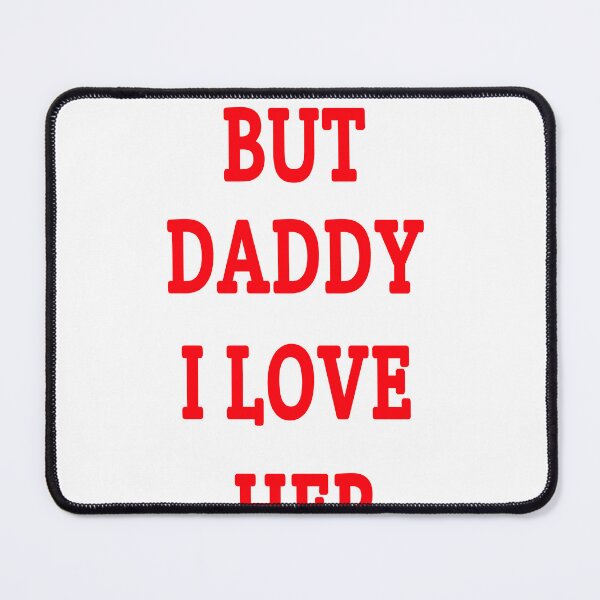 Item preview, but daddy i love her designed and sold by MKshoper.