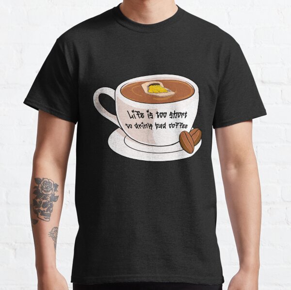 Item preview, Life is too short to drink bad coffee designed and sold by captains-pride.