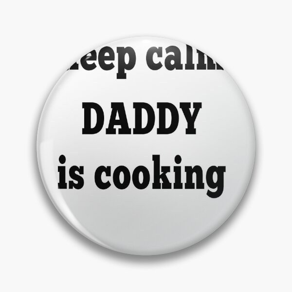 Item preview, keep calm daddy is cooking  designed and sold by MKshoper.