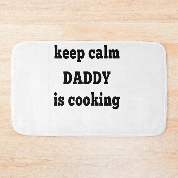 Item preview, keep calm daddy is cooking  designed and sold by MKshoper.