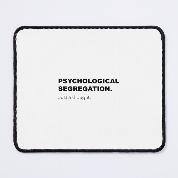 Item preview, Psychological segregation.  Just a thought. designed and sold by shrewdmovenet.