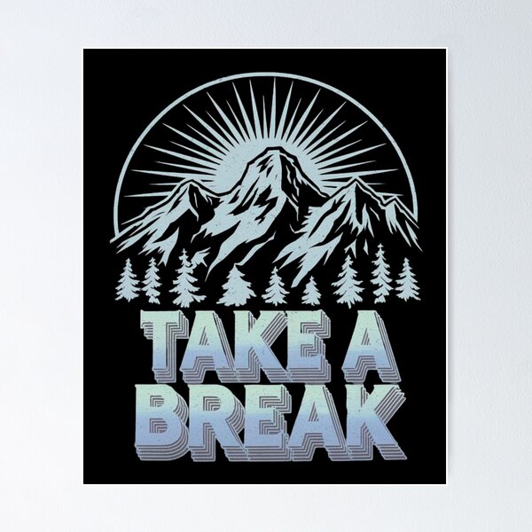 Item preview, Take a break - Next adventure - Backpacking gear - Hike up designed and sold by JansenGS.