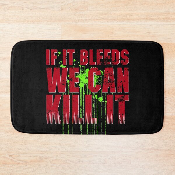 Item preview, If It Bleeds we can Kill It Quote designed and sold by Meta Cortex.