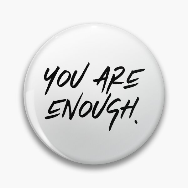 Item preview, You are enough designed and sold by Littlezilla.