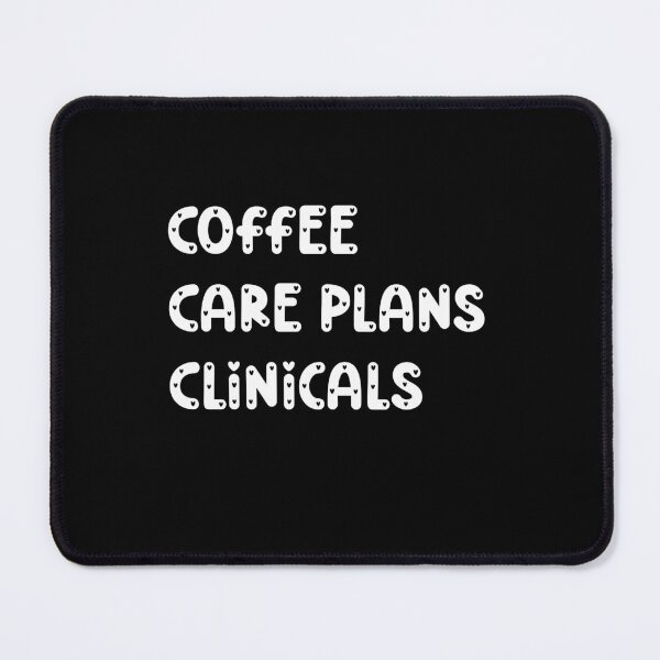 Item preview, Coffee Care Plans Clinicals - Funny Nurse designed and sold by VinsendDraconi.