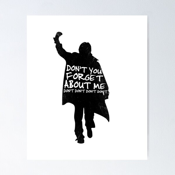 Don't You Forget About Me x T.S STUDIOS