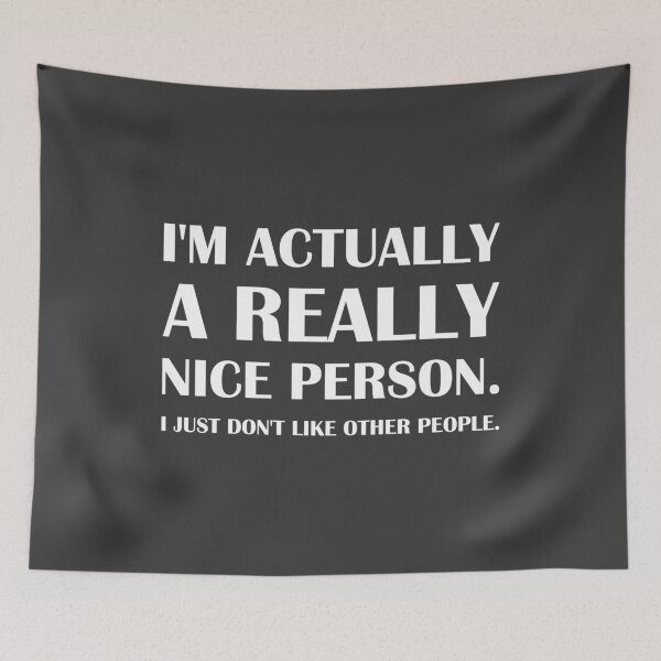 Item preview, I'm Actually a Really nice Person. I Just Don't Like Other People. / Introvert Joke Funny T-Shirt Label designed and sold by introvertvibes.