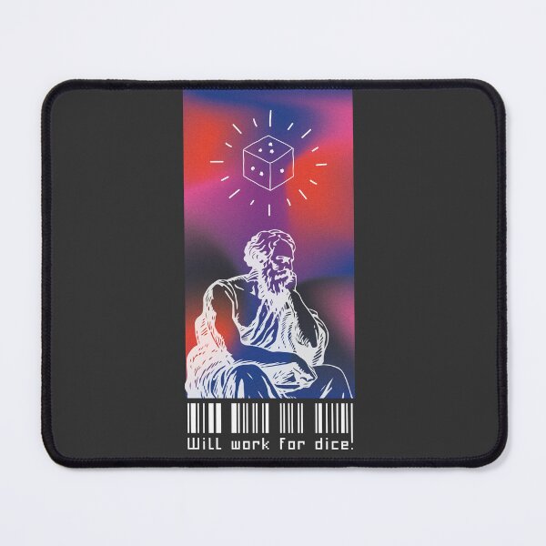 Item preview, Will Work For Dice designed and sold by Murlin.