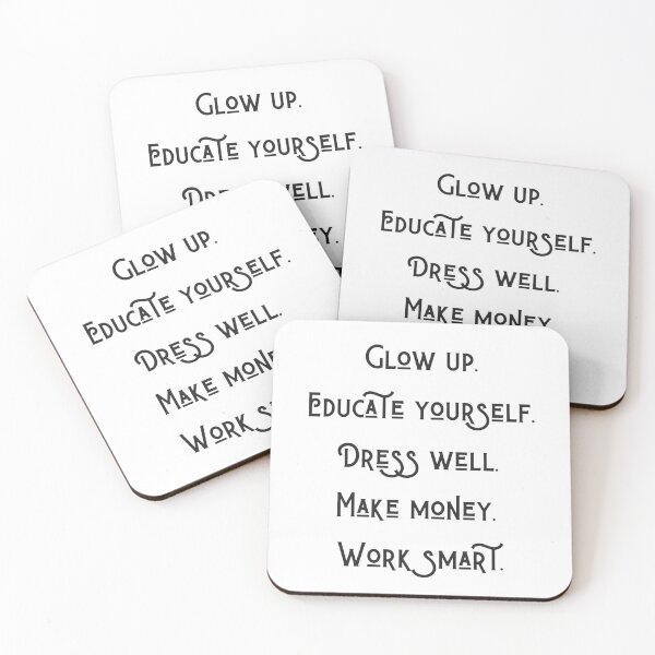 Item preview, Glow up. Educate yourself. Dress well. Make money. Work smart. designed and sold by EnlightParis.