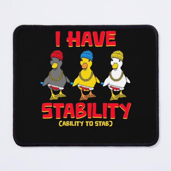 Item preview, Funny Novelty I Have Stability Ability To Stab Ducks Yellow Black White designed and sold by BBBLClo.