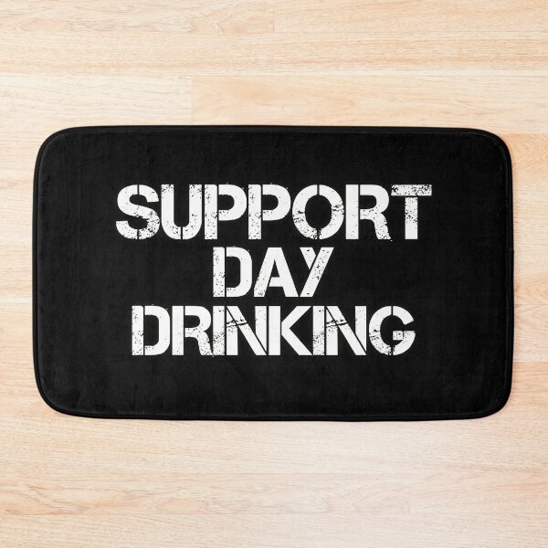 Item preview, Support Day Drinking  designed and sold by FYS-Arte-Style.
