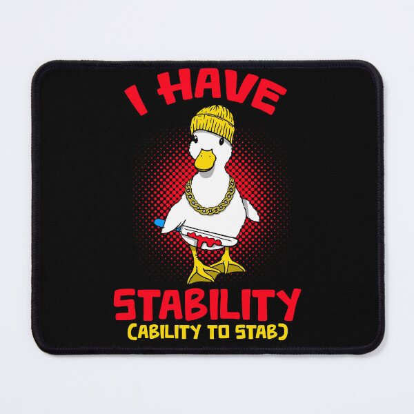 Item preview, Funny Novelty I Have Stability Ability To Stab Ducks White designed and sold by BBBLClo.