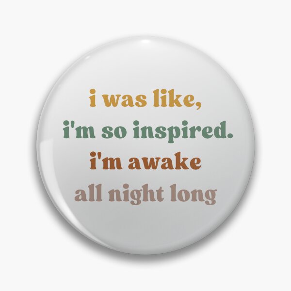 Item preview, I was like, ‘I'm so inspired. I'm awake all night long.', Funny designed and sold by faridman.