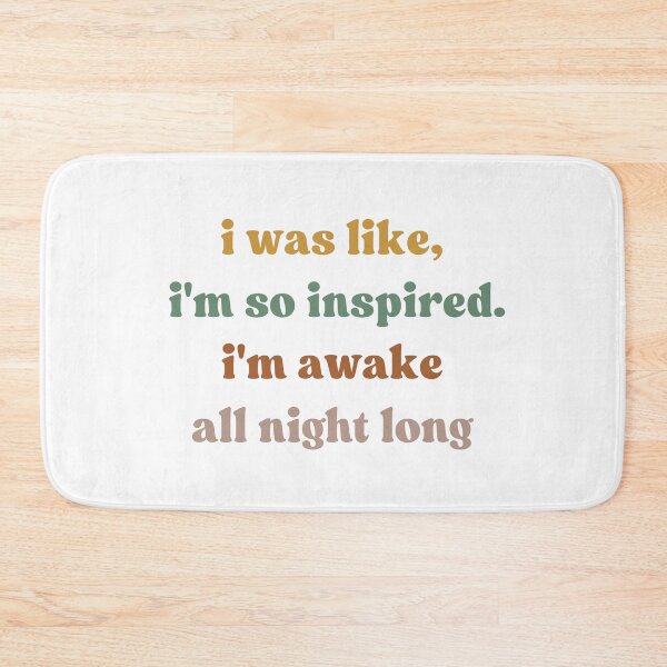 Item preview, I was like, ‘I'm so inspired. I'm awake all night long.', Funny designed and sold by faridman.
