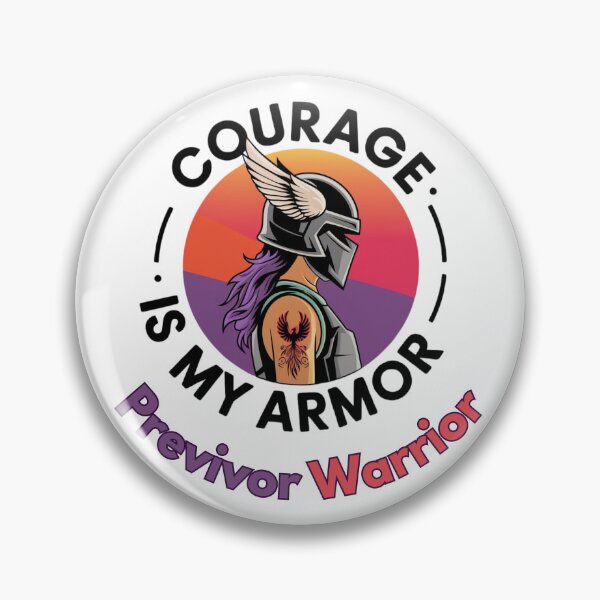 Item preview, Previvor Warrior: Courage is My Armor designed and sold by MonaCreations.