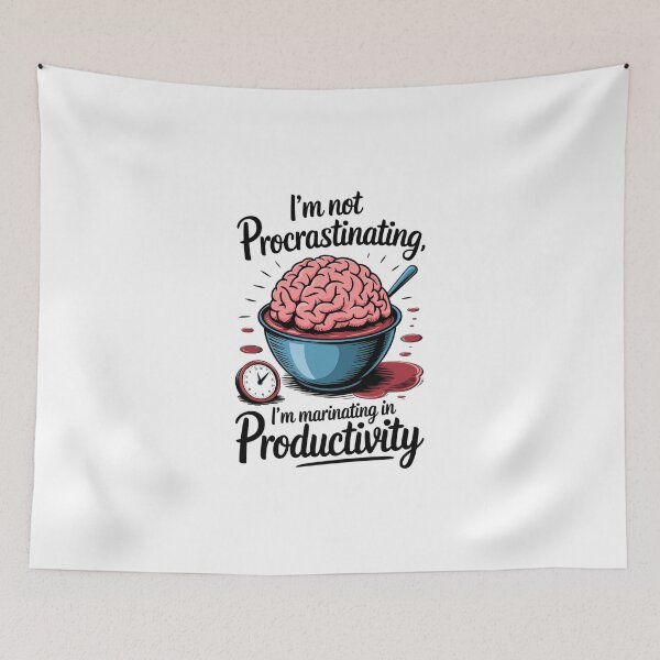 Item preview, I'm Not Procrastinating, I'm Marinating in Productivity Brain Art designed and sold by ObjCrea123.