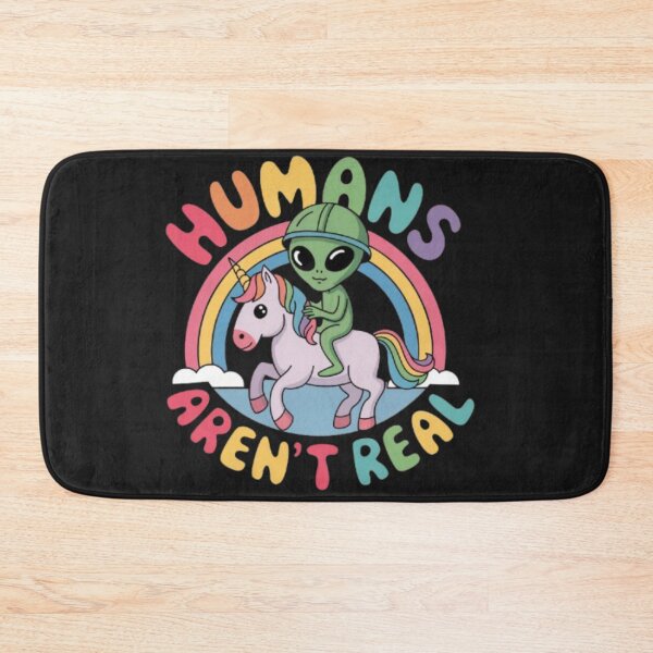 Item preview, alien riding unicorn above a rainbow with a colorful text around it " Humans aren't real " designed and sold by 123ks.