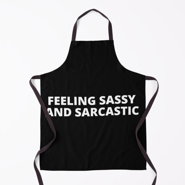 Item preview, Feeling sassy and sarcastic t-shirt tee top shirt designed and sold by OAKDEN.