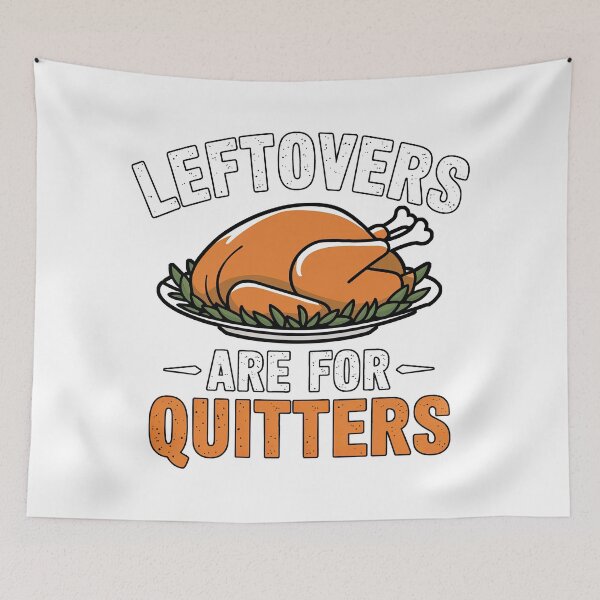 Item preview, Leftovers Are For Quitters designed and sold by Angry Swan Designs.