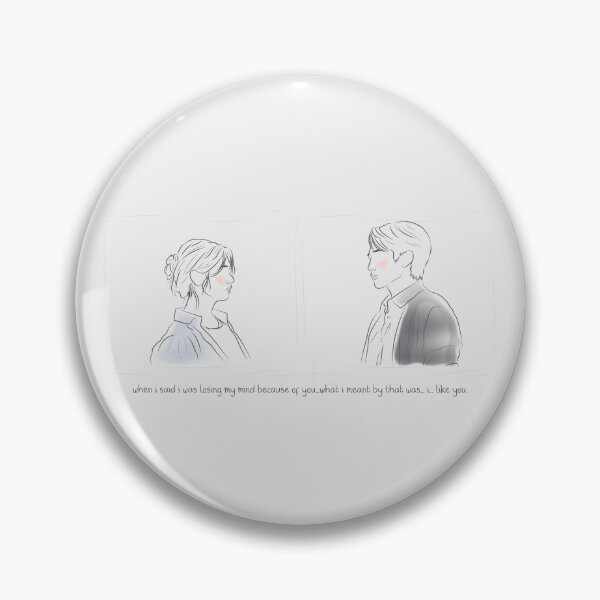 Item preview, When i said i was losing my mind because of you...What I meant by that was... I... Like you. | love next door designed and sold by Pinu92.