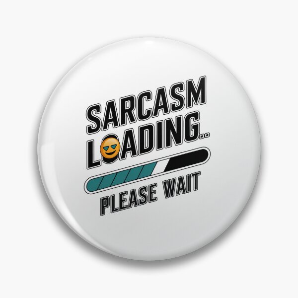 Item preview, Sarcasm Loading Funny Progress Bar Design designed and sold by ObjCrea123.