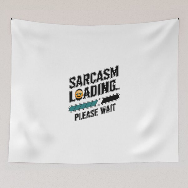 Item preview, Sarcasm Loading Funny Progress Bar Design designed and sold by ObjCrea123.