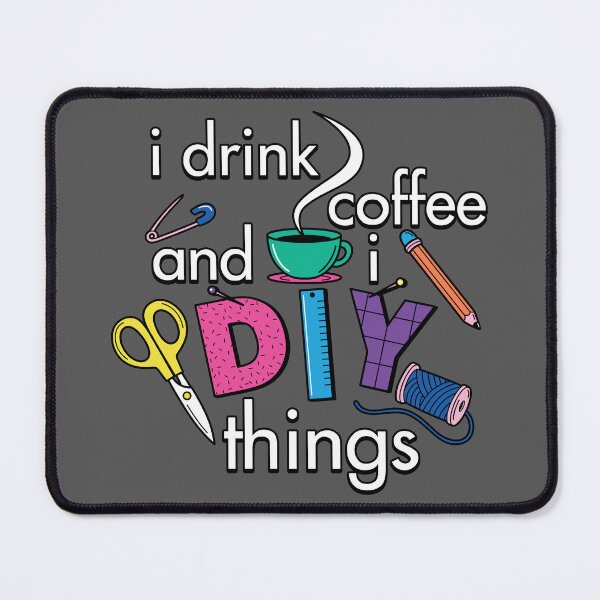 Item preview, Cool Colorful DIY Craft Coffee Lover Hobbyist Slogan designed and sold by BoggsNicolasArt.