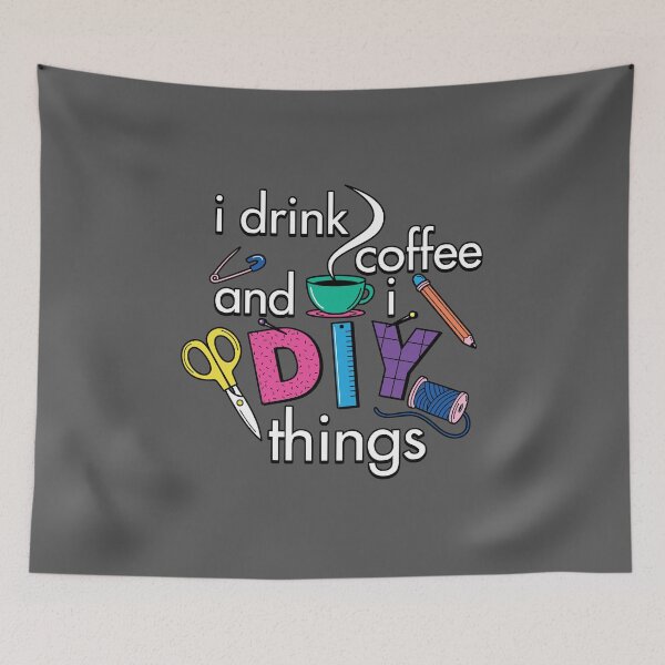 Item preview, Cool Colorful DIY Craft Coffee Lover Hobbyist Slogan designed and sold by BoggsNicolasArt.