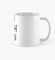 Coffee as needed Mug