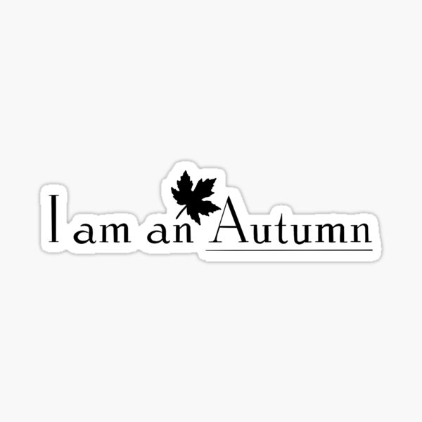 Item preview, "I am an Autumn"    - Abigabhall designed and sold by abigabhall.