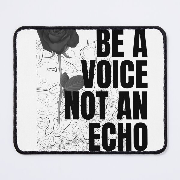 Item preview, BE A VOICE NOT AN ECHO designed and sold by CartoontStore.