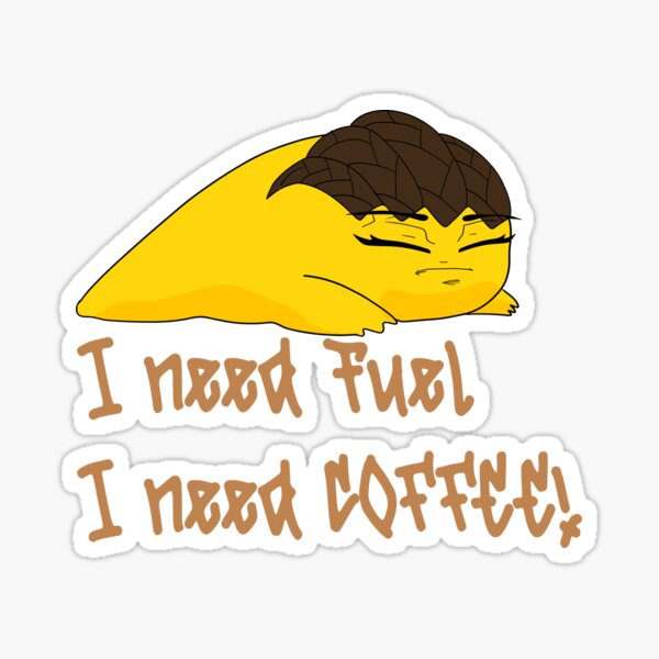 Item preview, I need fuel, I need coffee designed and sold by captains-pride.