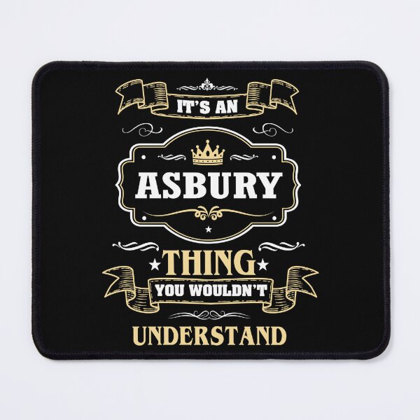 Item preview, It Is An Asbury Thing You Wouldn't Understand Asbury Name Shirt designed and sold by Zanden-zo.