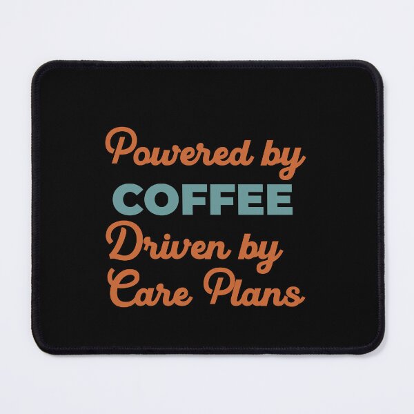 Item preview, Powered by Coffee, Driven by Care Plans - Funny Nurse designed and sold by VinsendDraconi.