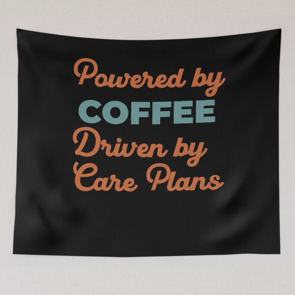 Item preview, Powered by Coffee, Driven by Care Plans - Funny Nurse designed and sold by VinsendDraconi.