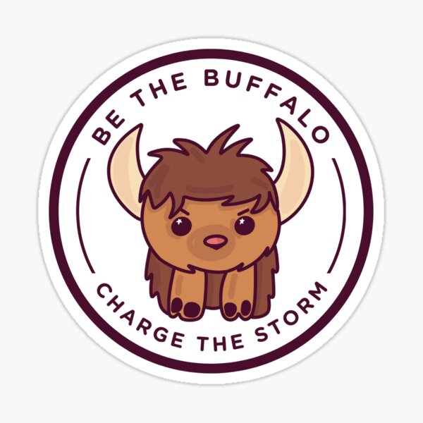 Item preview, Be the Buffalo - Charge the Storm designed and sold by inkognitoMSQUTO.