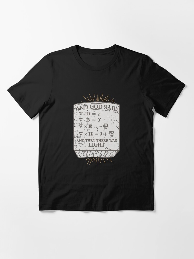 Alternative Ansicht von And God Said And Then There Was Light - Funny Science Gift Essential T-Shirt
