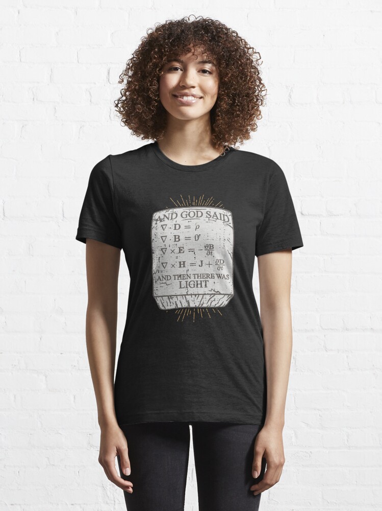 Alternative Ansicht von And God Said And Then There Was Light - Funny Science Gift Essential T-Shirt