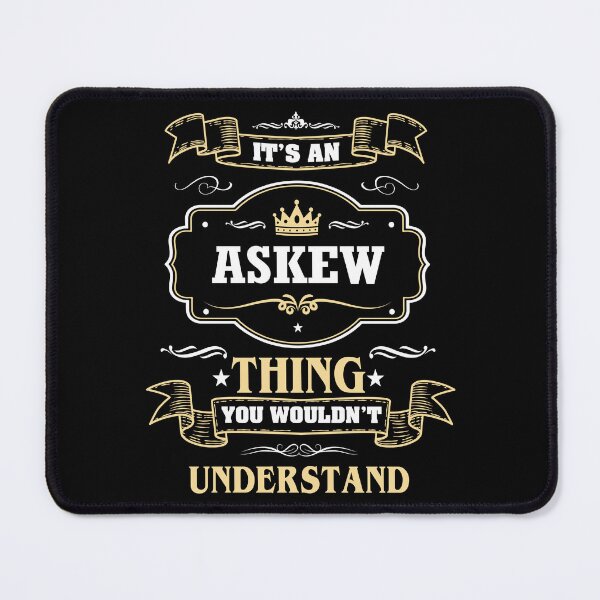 Item preview, It Is An Askew Thing You Wouldn't Understand Askew Name Shirt designed and sold by Zanden-zo.